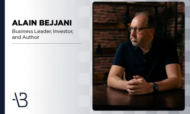 Alain Bejjani, Business Leader, Investor, and Author