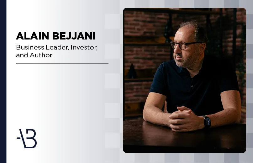 Alain Bejjani, Business Leader, Investor, and Author