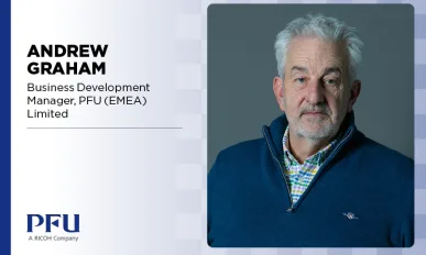 Andrew Graham, Business Development Manager, PFU (EMEA) Limited