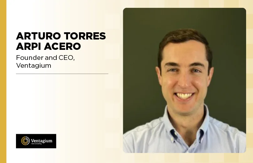 Arturo Torres Arpi Acero, Founder and CEO, Ventagium
