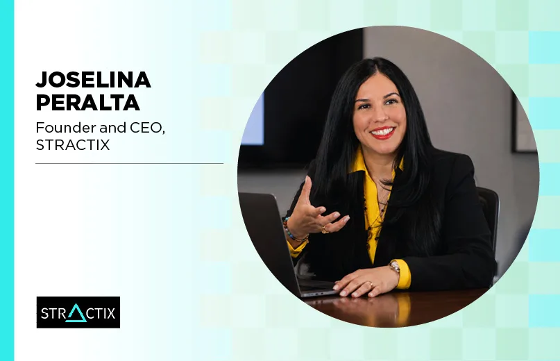 Joselina Peralta, Founder and CEO, STRACTIX